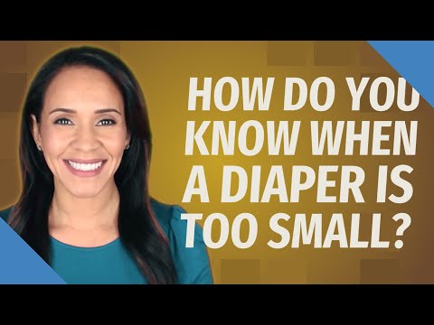 How do you know when a diaper is too small?