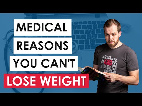 Is there a medical reason you're NOT Losing Weight?